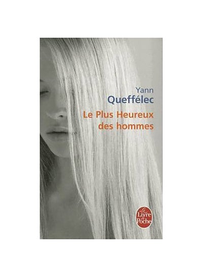 Buy Le Plus Heureux Des Hommes printed_book_paperback french - 2010 in UAE