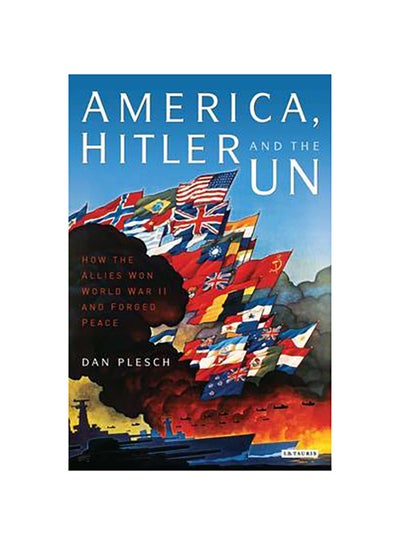 Buy America, Hitler and the Un - Hardcover English by Dan Plesch - 15/02/2011 in UAE