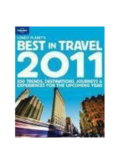 Buy Best in Travel 2011 - Paperback English by Lonely Planet - 1/11/2010 in UAE