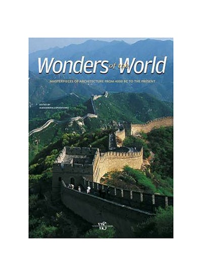 Buy Wonders of the Word : Masterpieces of Architecture from 4000 BC to the Present printed_book_hardback english - 1865 in UAE