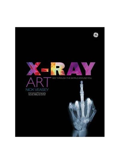 Buy X-Ray Art - Paperback English by Nick Veasey - 04/03/2010 in UAE