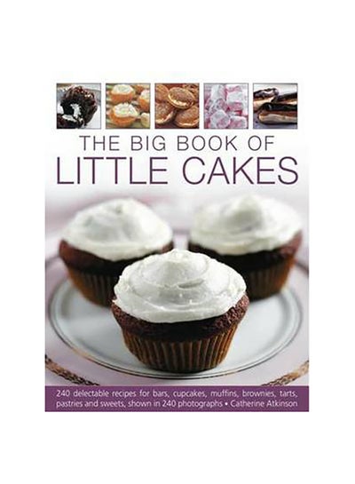 اشتري The Big Book of Little Cakes - غلاف ورقي عادي الإنجليزية by Catherine Atkins - 16/10/2011 في الامارات