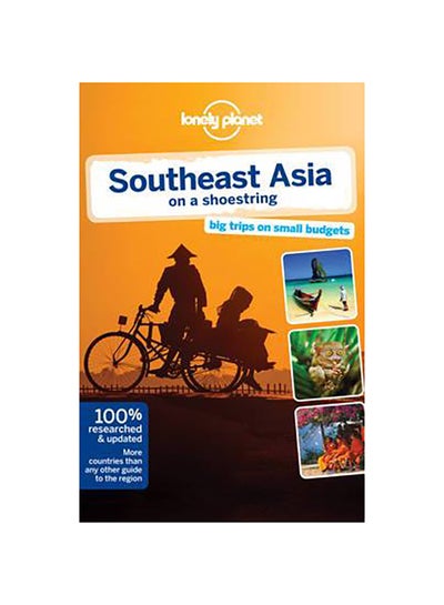 Buy Lonely Planet Southeast Asia on a Shoestring - Paperback English by Lonely Planet - 01/09/2014 in UAE