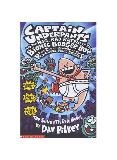 Buy Captain Underpants and the Big, Bad Battle of the Bionic Booger Boy, Part 2 (Pt.2) - Paperback English by Dav Pilkey - 38030 in UAE