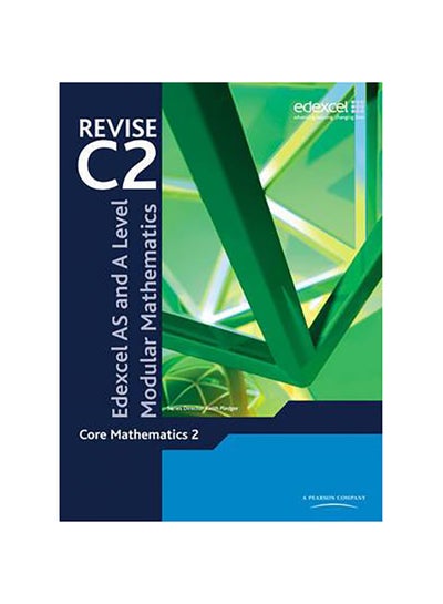 اشتري Revise Edexcel AS and A Level Modular Mathematics Core Mathematics 2 غلاف ورقي عادي في الامارات