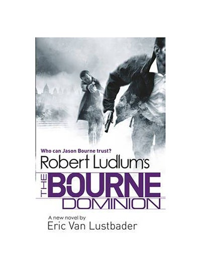 Buy Robert Ludlum's The Bourne Dominion printed_book_paperback english - 40941 in UAE