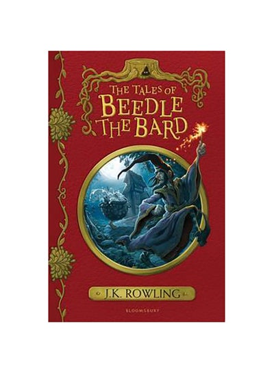 Buy The Tales Of Beedle The Bard - Paperback English by J. K. Rowling - 42747 in UAE