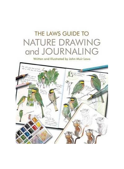 Buy The Laws Guide to Nature Drawing and Journaling - Paperback English by John Muir Laws - 01/03/2016 in UAE