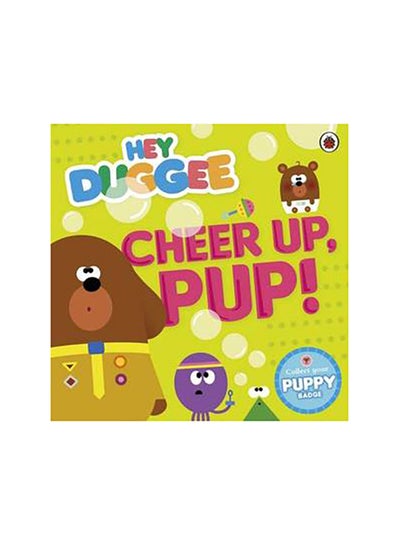 اشتري Hey Duggee: Cheer Up, Pup! كتاب بأوراق سميكة قوية في الامارات