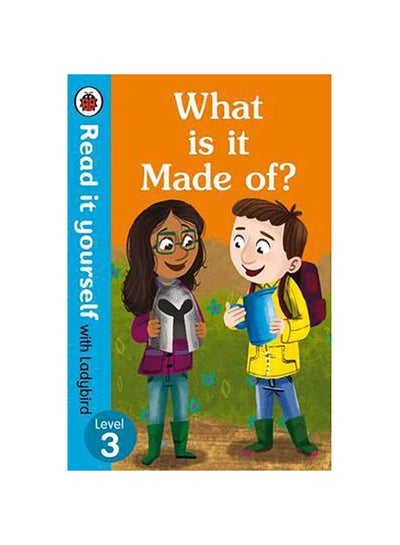 اشتري Read it yourself with Ladybird Level 3: What is it Made of? غلاف مقوى في الامارات