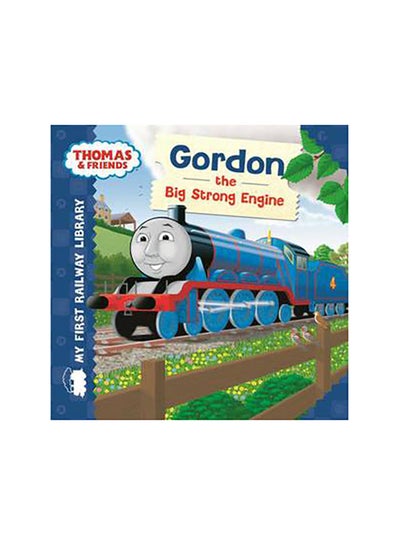 Buy Thomas & Friends: My First Railway Library: Gordon the Big Strong Engine - Board Book English by Rev. Rev. W Awdry in Saudi Arabia