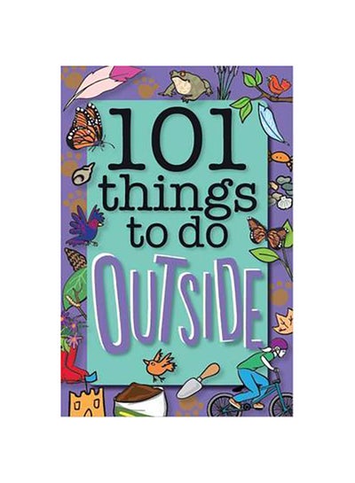 Buy 101 Things To Do Outside printed_book_paperback english in UAE