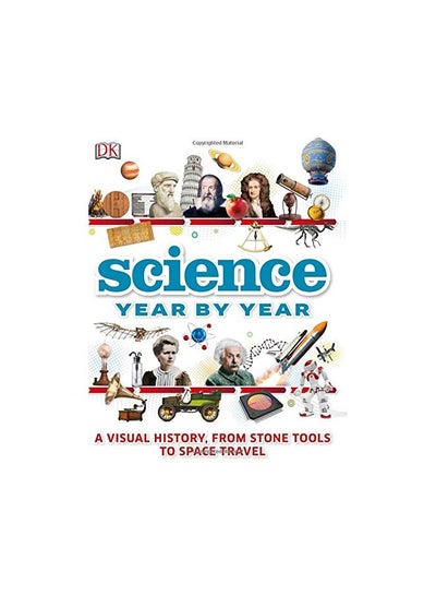 Buy Science Year by Year Paperback English by Thaddeus Hogarth - 43435 in UAE