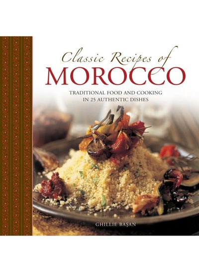 Buy Classic Recipes of Morocco - Hardcover English by Ghillie Basan - 07/08/2016 in UAE