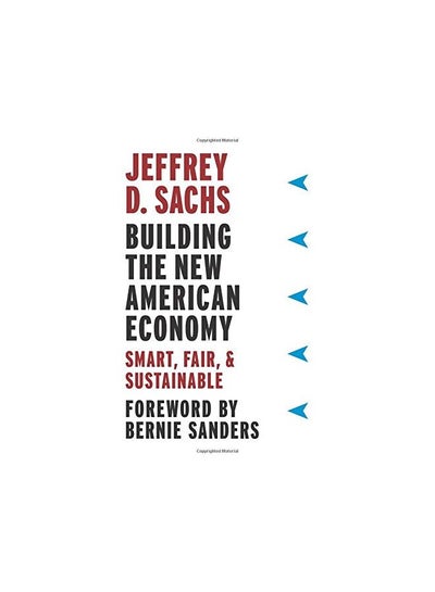 Buy Building the New American Economy - Hardcover English by Jeffrey D. Sachs - 07/02/2017 in UAE