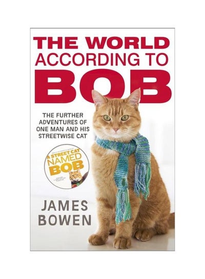 Buy The World According to Bob - Paperback English by James Bowen - 13/03/2014 in UAE