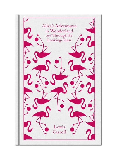 Buy Alice's Adventures in Wonderland and Through the Looking Glass - Hardcover English by Lewis Carroll - 1/10/2009 in UAE