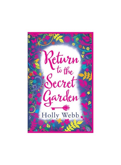 Buy Return To The Secret Garden - Paperback English by Holly Webb - 02/06/2016 in UAE