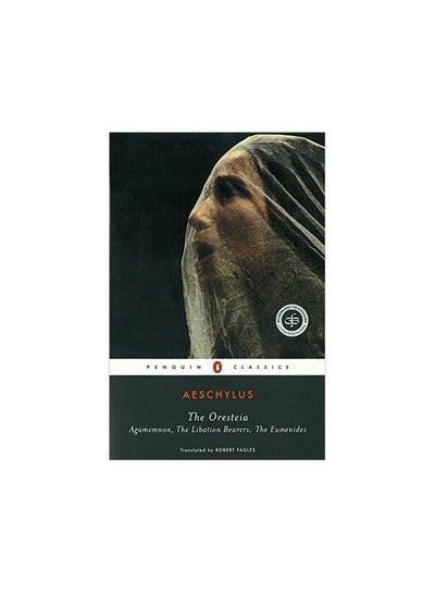 اشتري The Oresteia Penguin Classics - Paperback في الامارات