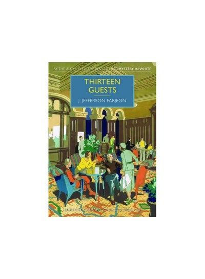 Buy Thirteen Guests Paperback English by J. Jefferson Farjeon - 42072 in UAE