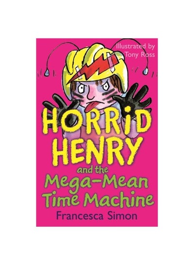 اشتري Horrid Henry and the Mega-Mean Time Machine غلاف ورقي عادي في الامارات