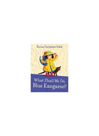 Buy What Shall We Do Blue Kangaroo? - Paperback English by Emma Chichester Clark in UAE