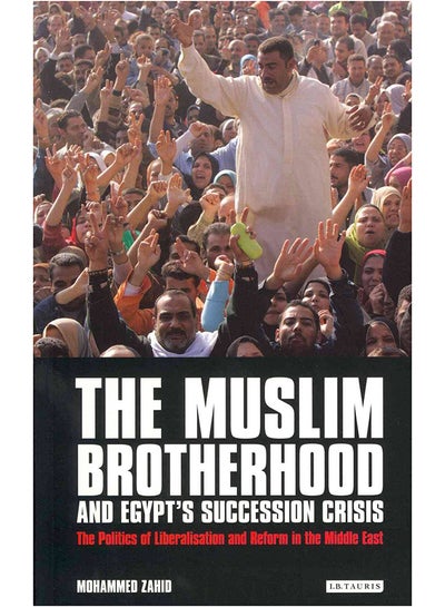 اشتري The Muslim Brotherhood and Egypt's Succession Crisis غلاف ورقي عادي في الامارات