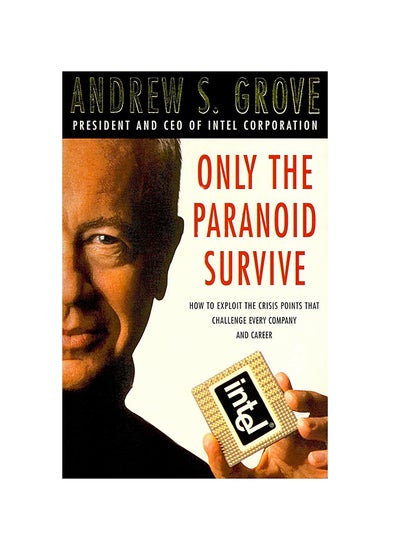 Buy Only the Paranoid Survive Paperback English by Andrew Grove - 35891 in UAE