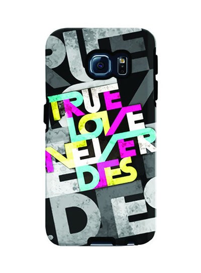 Buy Premium Dual Layer Tough Case Cover Matte Finish for Samsung Galaxy S6 Edge True Love Never Dies in UAE