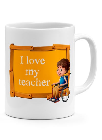 Buy I Love My Teacher - Coffee Mug White in UAE
