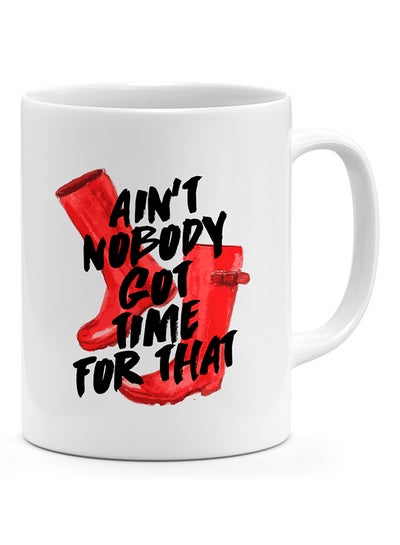 Buy A'int No Body Got Time For That Red Rain Boots - Coffee Mug White in UAE