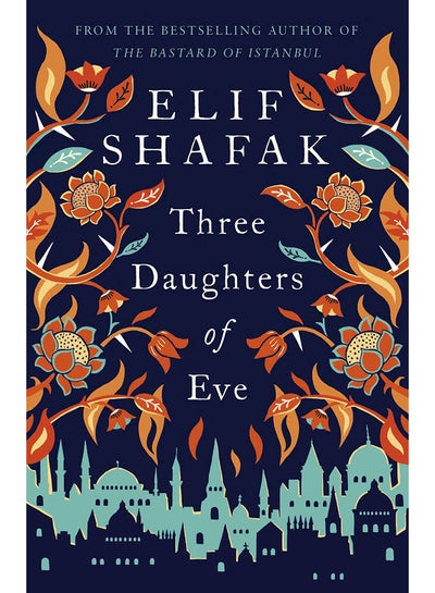 Buy Three Daughters of Eve - Paperback English by Elif Shafak in UAE