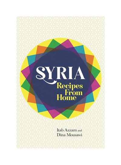 اشتري Syria: Recipes From Home - غلاف مقوى 1 في الامارات