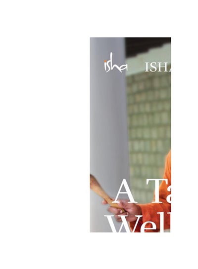 اشتري A Taste Of Well-Being: Sadhguru's Insights for Your Gastronomics - غلاف ورقي عادي الإنجليزية by Isha Foundation - 2/5/2017 في الامارات