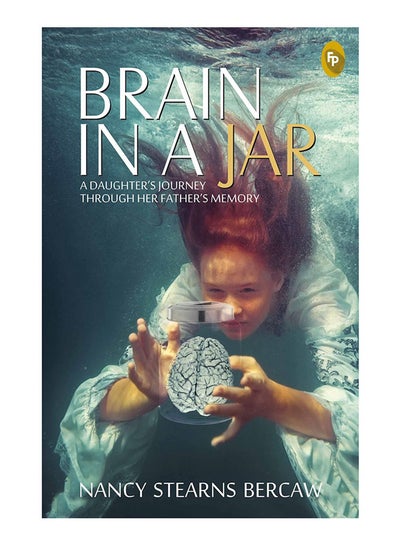 Buy Brain in a Jar: A Daughters Journey Through Her Father's Memory printed_book_paperback english - 1/1/2015 in UAE