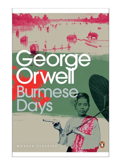 اشتري Modern Classics Burmese Days (Penguin Modern Classics) - Paperback English by George Orwell - 28/07/2009 في الامارات