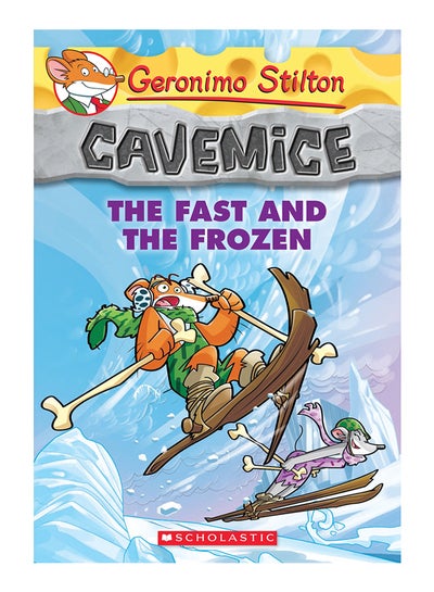 Buy Cavemice: The Fast and the Frozen - Paperback English by Geronimo Stilton - 2014 in Saudi Arabia