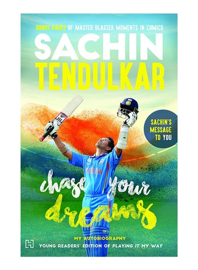 اشتري Chase Your Dreams - غلاف ورقي عادي الإنجليزية by Sachin Tendulkar - 15/11/1989 في الامارات