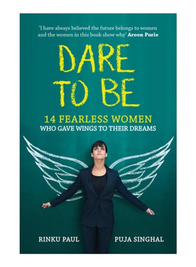 Buy Dare To Be: 14 Fearless Women Who Gave Wings To Their Dreams printed_book_paperback english - 1/7/2016 in Saudi Arabia