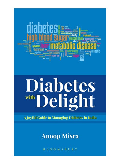 Buy Diabetes With Delight: A Joyful Guide To Managing Diabetes In India printed_book_paperback english in UAE