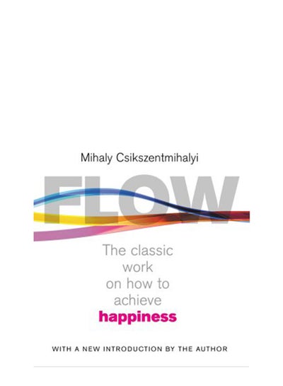 اشتري Flow: The Psychology Of Happiness كتاب الكتروني الإنجليزية by Mihaly Csikszentmihalyi - 15/11/2013 في الامارات