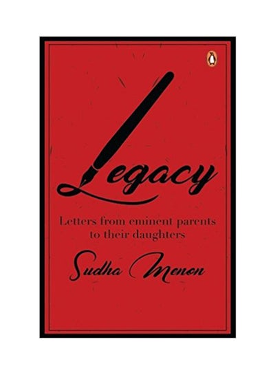 Buy Legacy: Letters From Eminent Parents To Their Daughters printed_book_paperback english - 1-Oct-15 in UAE