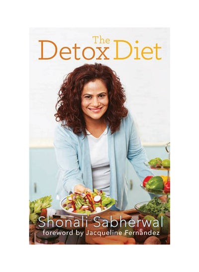 اشتري The Detox Diet - غلاف ورقي عادي الإنجليزية by Shonali Sabherwal - 20-Jan-17 في الامارات