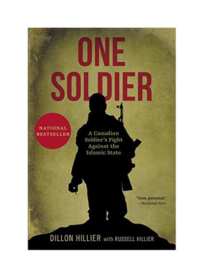 Buy One Soldier: A Canadian Soldier's Fight Against The Islamic State printed_book_paperback english - 10/10/2017 in UAE