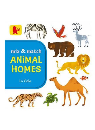 اشتري Mix And Match: Animal Homes - كتاب بأوراق سميكة قوية الإنجليزية by Lo Cole - 2/2/2017 في الامارات