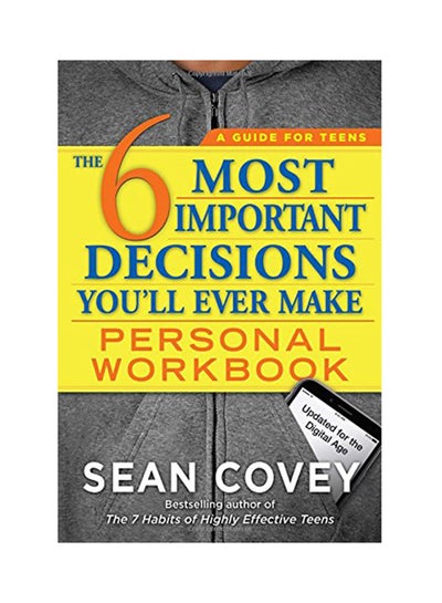 اشتري The 6 Most Important Decisions You'll Ever Make Personal Workbook - غلاف ورقي عادي الإنجليزية by Sean Covey - 31/10/2017 في السعودية