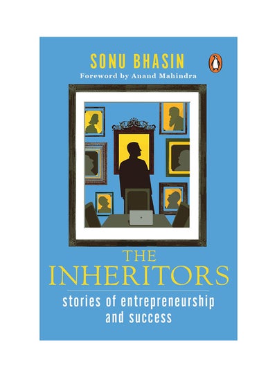 اشتري The Inheritors (ذا إنهيريتورز) - غلاف ورقي عادي الإنجليزية by Sonu Bhasin - 1/10/2017 في الامارات