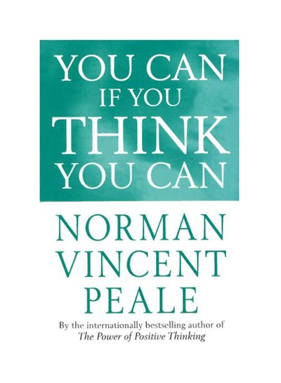 Buy You Can If You Think You Can - Paperback English by Norman Vincent Peale - 31/3/1994 in UAE