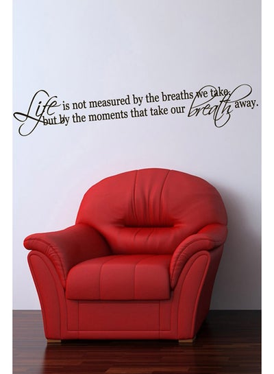 اشتري ملصق للحائط يحمل عبارة "Life Is Not Measured By The Breaths We Take, But..." أسود 50x11 سنتيمتر في الامارات