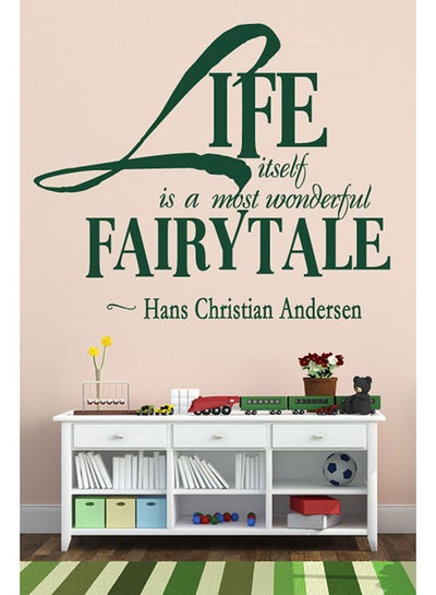 اشتري ملصق للحائط يحمل عبارة "Life Itself Is A Most Wonderful Fairytale Hans" أخضر 50x41سنتيمتر في الامارات